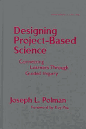 Designing Project-Based Science: Connecting Learners Through Guided Inquiry