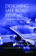 Designing Safe Road Systems: A Human Factors Perspective