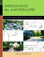 Designing the Landscape: An Introductory Guide for the Landscape Designer