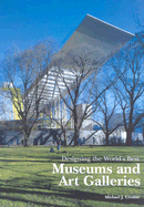 Designing the World's Best Museums & Art Galleries