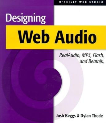 Designing Web Audio - Beggs, Josh, and Thede, Dylan