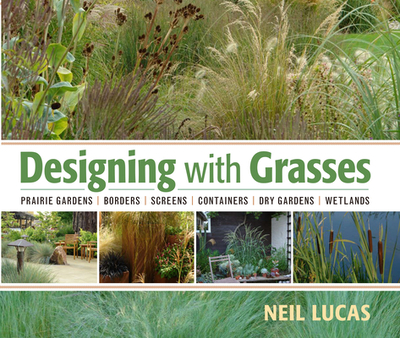 Designing with Grasses - Lucas, Neil