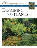 Designing with Plants: Creative Ideas from America's Best Gardeners