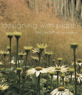 Designing with Plants - Oudolf, Piet, and Kingsbury, Noel, Dr.