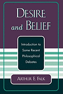 Desire and Belief: Introduction to Some Recent Philosophical Debates