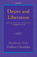 desire and liberation: Biography of a Text by Vaddera Chandidas