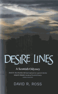 Desire Lines: A Scottish Odyssey - A Journey Through Her History