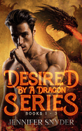 Desired By A Dragon Series: Books 1 - 3