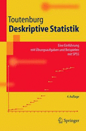 Deskriptive Statistik: Eine Einf]hrung Mit /Bungsaufgaben Und Beispielen Mit SPSS (4., Verb. Aufl.)