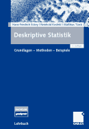 Deskriptive Statistik: Grundlagen - Methoden - Beispiele