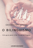 Desmistificando O Bilinguismo