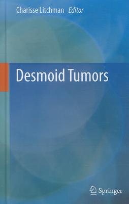 Desmoid Tumors - Litchman, Charisse (Editor)