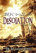 Desolation: Part One