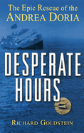 Desperate Hours: The Epic Rescue of the Andrea Doria