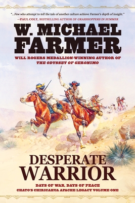 Desperate Warrior: Days of War, Days of Peace - Farmer, W Michael