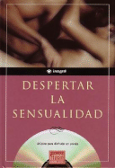 Despertar La Sensualidad. Musica Para Disfrutar En Pareja (Awaken Sensuality. Music to Enjoy with Your Partner): With CD (Audio)