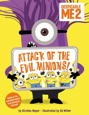 Despicable Me 2: Attack of the Evil Minions! - Mayer, Kirsten