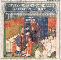 Desprez: Missa L'Homme Arm; Ockegham: Requiem - Pro Cantione Antiqua; Bruno Turner (conductor)