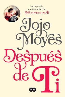 Despu?s de Ti (After You: A Novel) - Moyes, Jojo