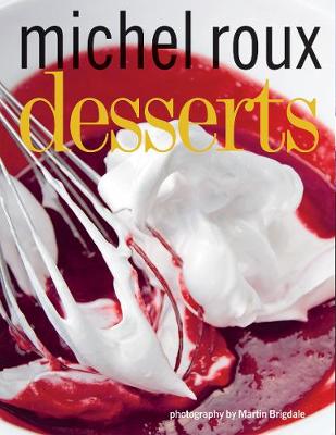 Desserts - Roux, Michel, OBE