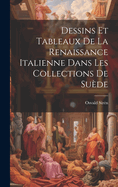 Dessins Et Tableaux De La Renaissance Italienne Dans Les Collections De Su?de