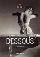 Dessous: Lingerie as Erotic Weapon