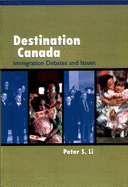 Destination Canada: Immigration Debates and Issues