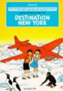 Destination New York - Herge, and Lonsdale-Cooper, Leslie (Translated by), and Cooper, L.L-. (Translated by)