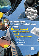 Destination Recommendation Systems: Behavioural Foundations and Applications