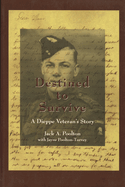 Destined to Survive: A Dieppe Veteran's Story
