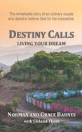 Destiny Calls: Living your dream