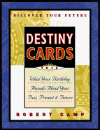 Destiny Cards: Look Into Your Past, Present and Future - Camp, Robert