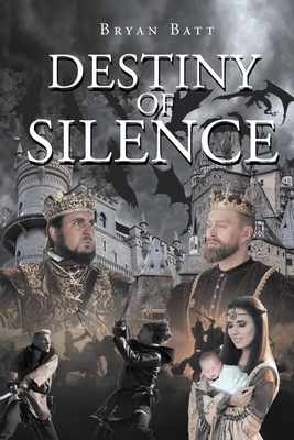 Destiny of Silence - Batt, Bryan