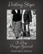 Destiny Steps: 21-Day Prayer Journal