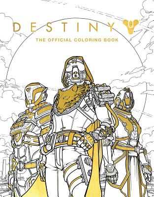 Destiny: The Official Coloring Book - Bungie