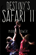 Destiny's Safari II Middle Power