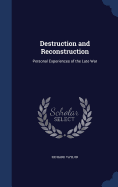 Destruction and Reconstruction: Personal Experiences of the Late War