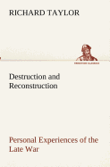 Destruction and Reconstruction: Personal Experiences of the Late War