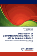 Destruction of polychlorinated biphenyls in oils by gamma radiation