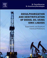 Desulphurization and Denitrification of Diesel Oil Using Ionic Liquids: Experiments and Quantum Chemical Predictions