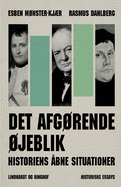 Det afgrende jeblik. Historiens ?bne situationer