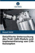 Detaillierte Untersuchung des ProE CAM-Moduls und Implementierung von CIM-Konzepten