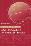 Detecting & Classifying Low Probability of Intercept Radar - Pace, Philip E