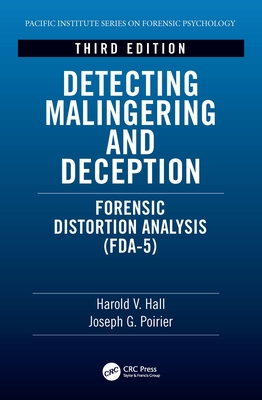 Detecting Malingering and Deception: Forensic Distortion Analysis (FDA-5) - Hall, Harold V, and Poirier, Joseph