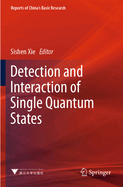 Detection and Interaction of Single Quantum States