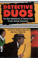 Detective Duos: The Best Adventures of Twenty-Five Crime-Solving Twosomes