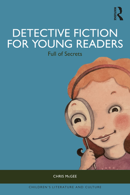 Detective Fiction for Young Readers: Full of Secrets - McGee, Chris