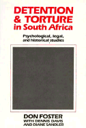 Detention & Torture in South Africa: Psychological, Legal & Historical Studies