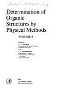 Determination of Organic Structures by Physical Methods - Nachod, F.C. (Volume editor), and Zuckerman, J. J. (Volume editor)