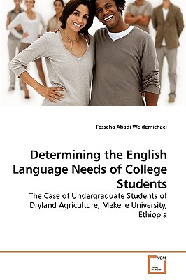 Determining the English Language Needs of College Students - Weldemichael, Fesseha Abadi